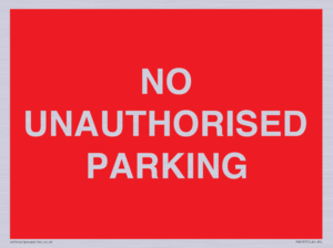 NO UNAUTHORISED PARKING